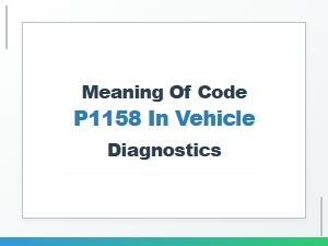 Meaning of Code P1158 in Vehicle Diagnostics