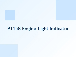 P1158 Engine Light Indicator Causes