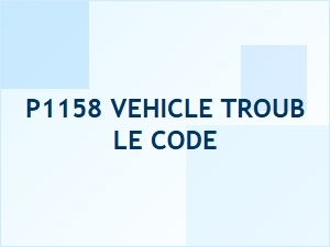 P1158 Error Causes and Solutions