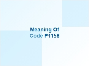 Meaning of Code P1158 and Repair Solutions