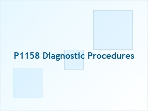 P1158 Diagnostic Procedures and Repair Solutions